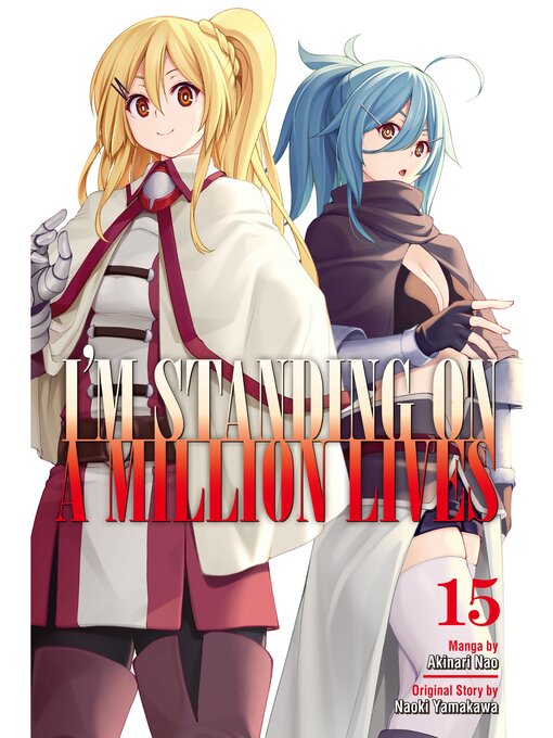 Title details for I'm Standing on a Million Lives, Volume 15 by Naoki Yamakawa - Available